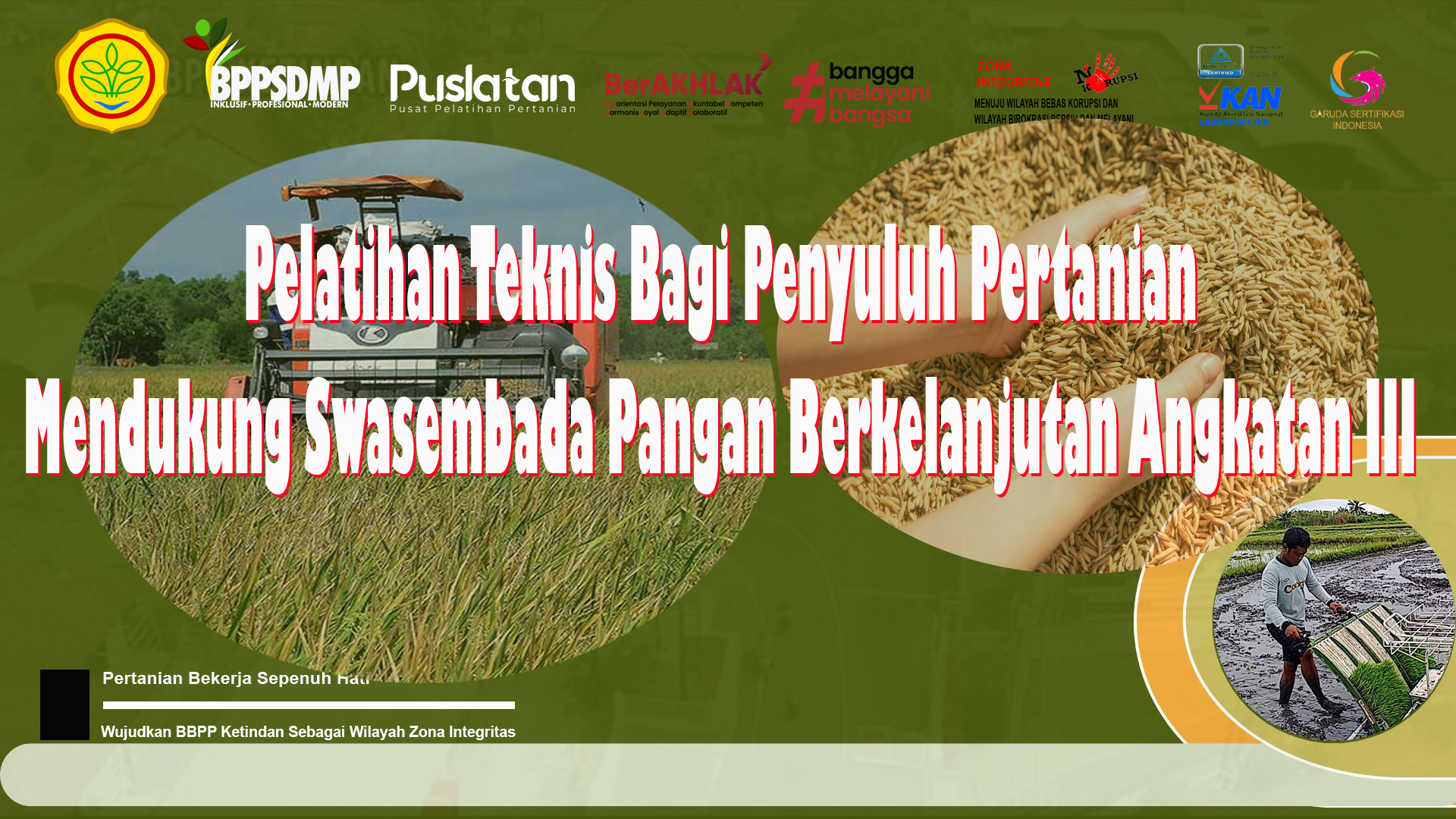 Pelatihan Teknis Bagi Penyuluh Pertanian Mendukung Swasembada Pangan Berkelanjutan Angkatan III