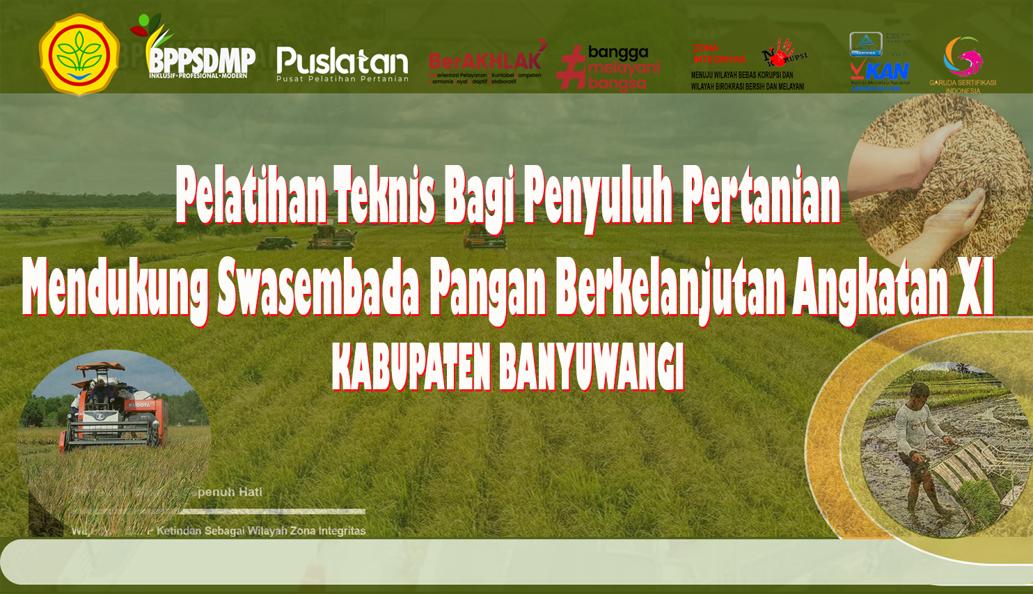 Pelatihan Teknis Bagi Penyuluh Pertanian Mendukung Swasembada Pangan di Kabupaten Banyuwangi Angkatan XI